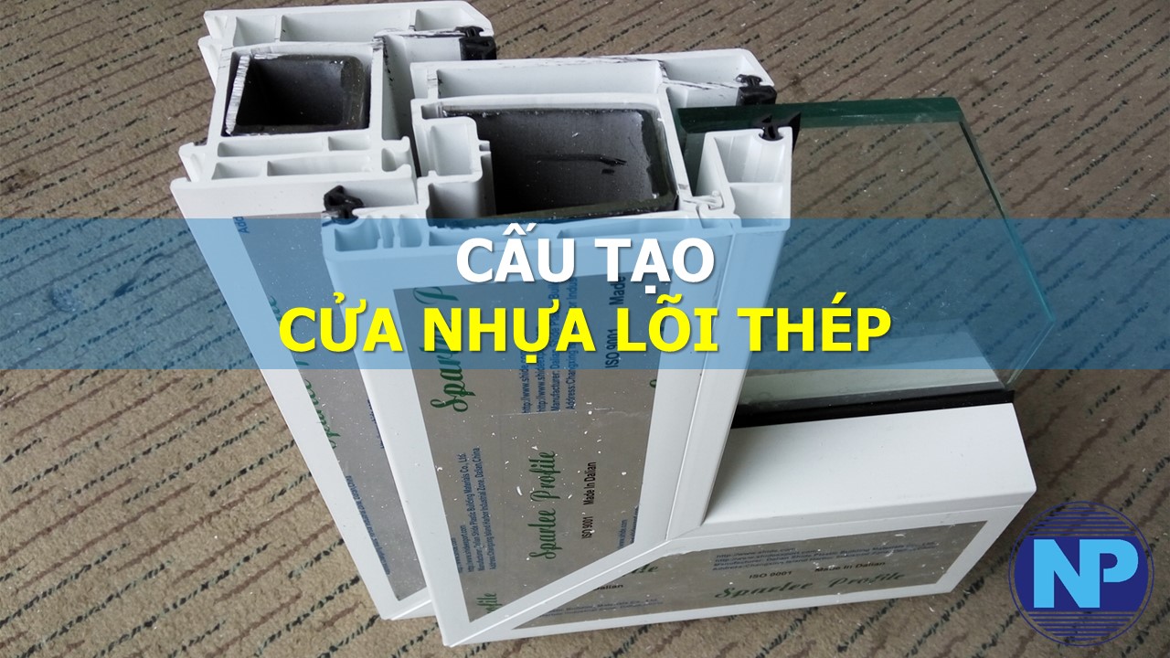 cấu tạo cửa nhựa lõi thép