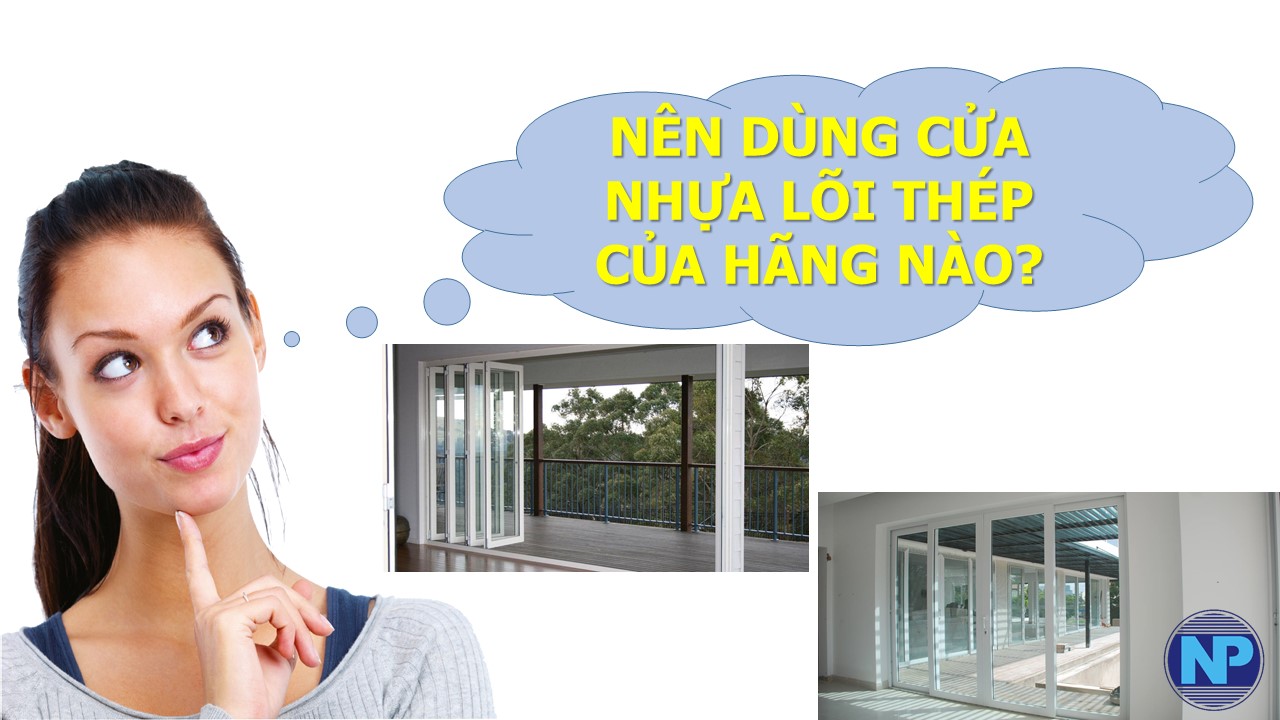 nên dùng cửa nhựa lõi thép của hãng nào