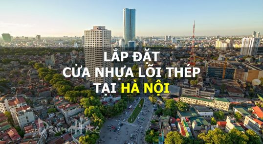 lắp đặt cửa nhựa lõi thép tại Hà nội