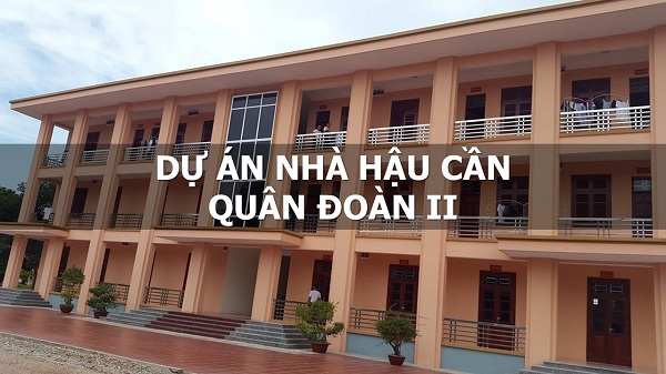 Công trình dự án nhà hậu cần quân đoàn II