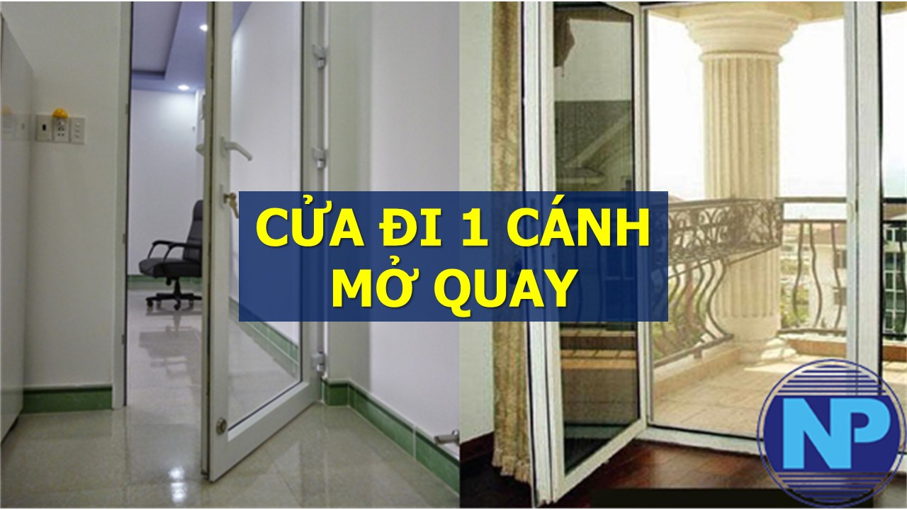 cửa đi 1 cánh mở quay