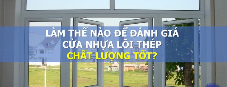 đánh giá cửa nhựa lõi thép