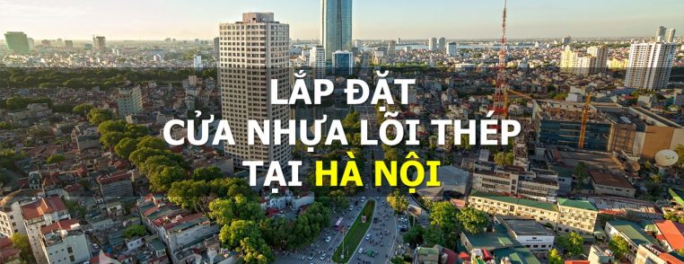 lắp đặt cửa nhựa lõi thép tại Hà nội